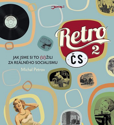 Retro ČS 2 aneb Jak jsme si to 
(u)žili za reálného socialismu
